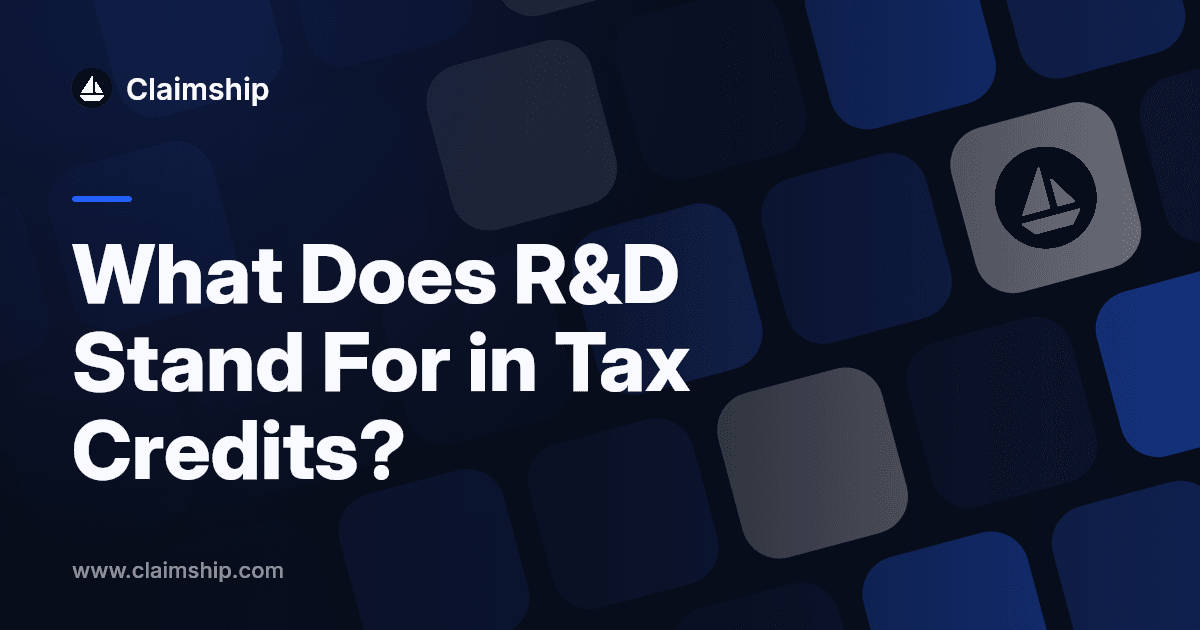 What Does R&D Stand For in Tax Credits?